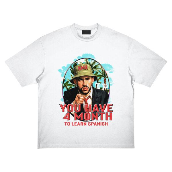 1 You Have 4 Month To Learn Spanish T-Shirt | Bad Bunny Super Bowl Tee | AMA Streetwear Graphic Shirt | Latino Culture Shirt | Vintage Urban Tee