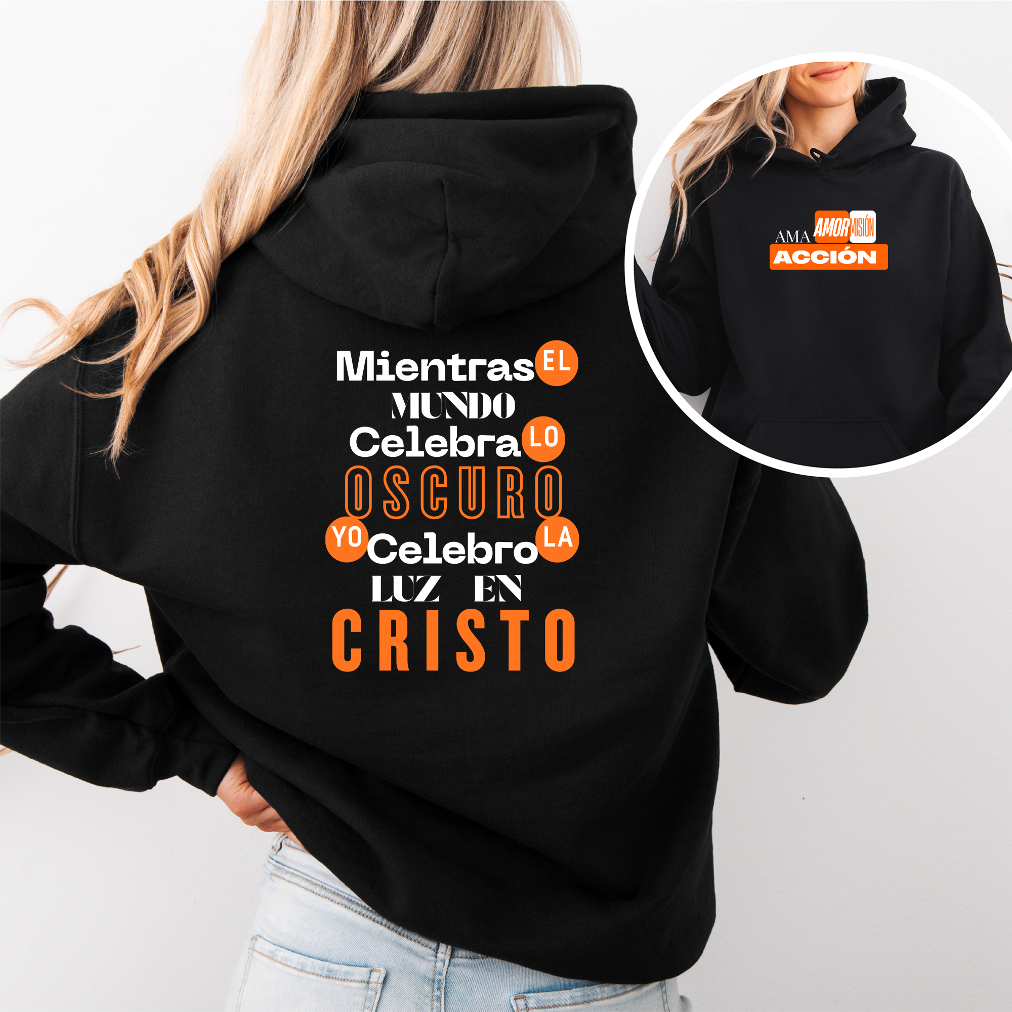 Sudadera “Mientras el Mundo Celebra lo Oscuro, Yo Celebro la Luz en Cristo” – AMA Amor, Misión, Acción