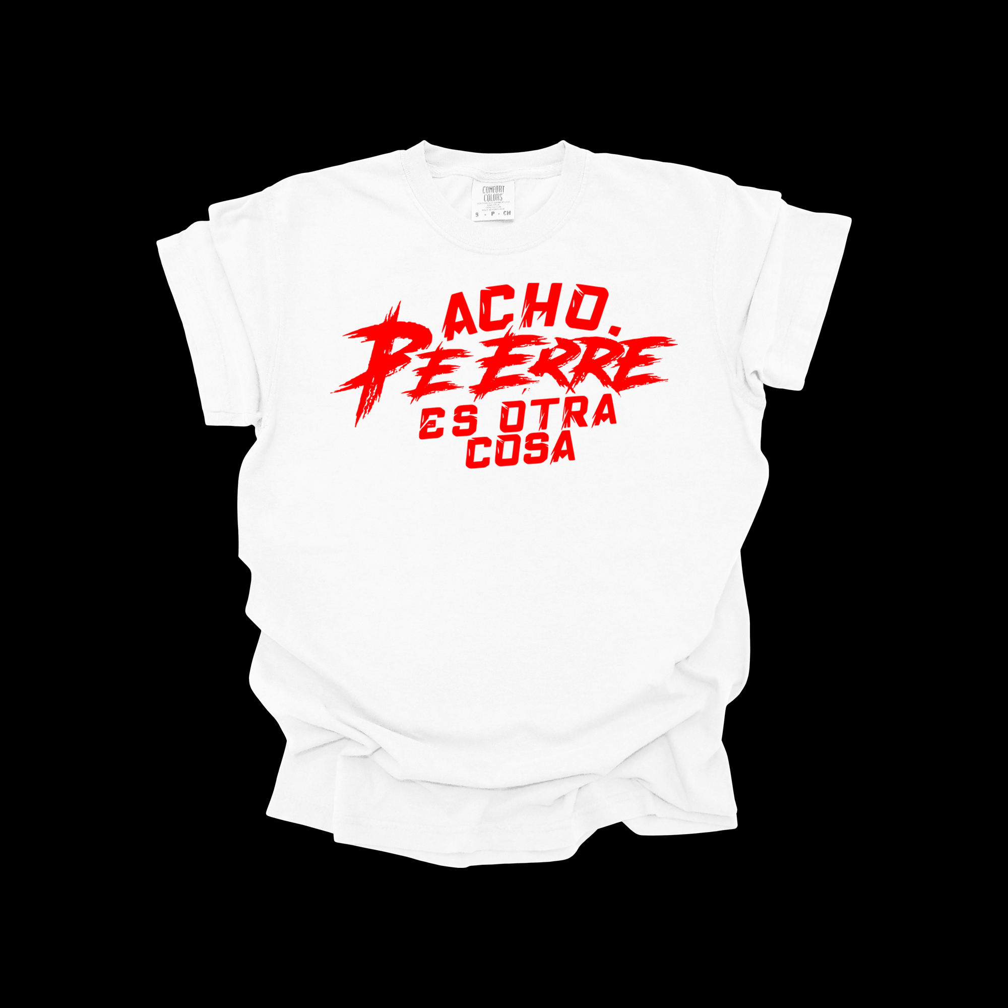 Camiseta Acho, Pe Erre Es Otra Cosa | Estilo Callejero Boricua | T-Shirt Urbana Puerto Rico