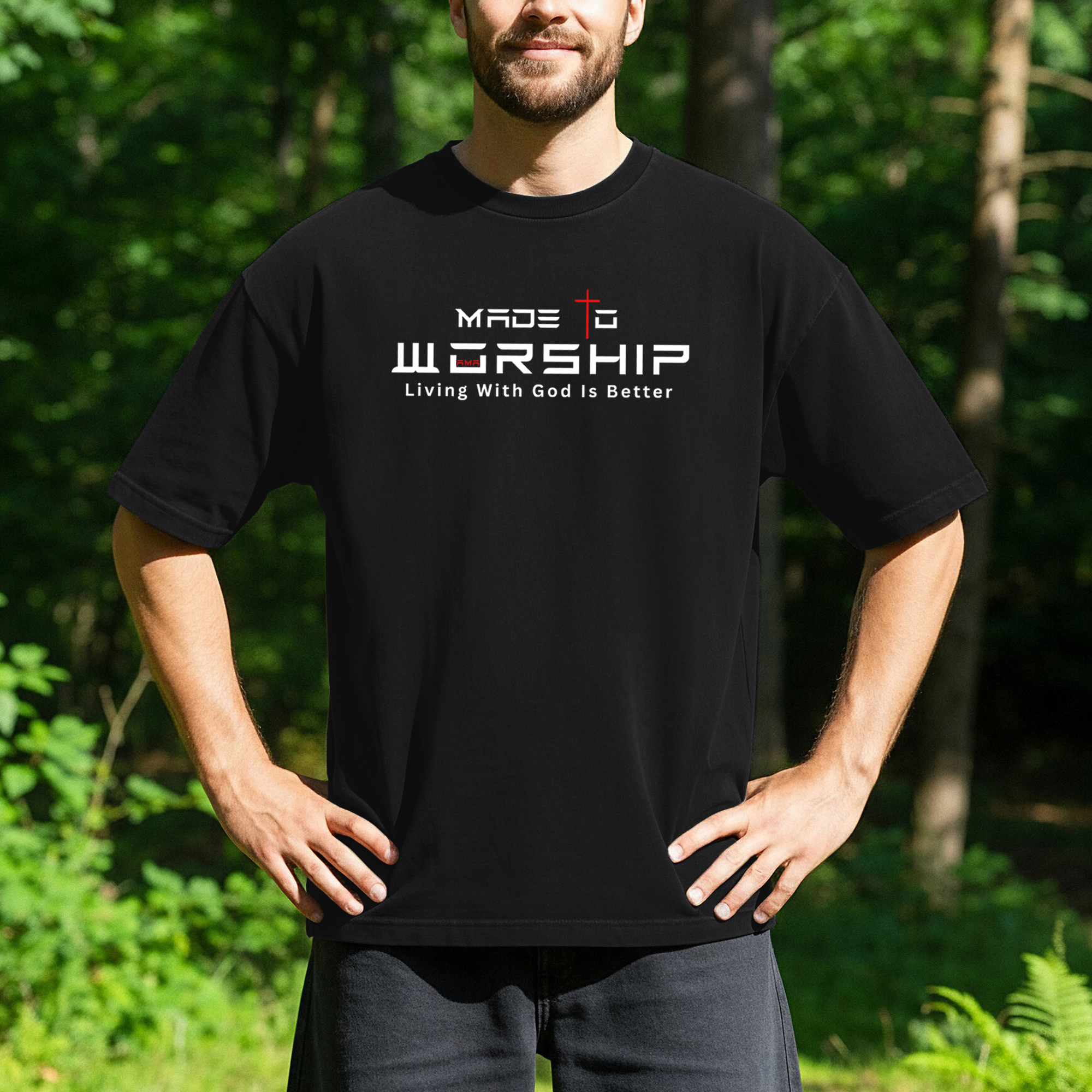 worship Made to Worship Christian T-Shirt – Faith Graphic Tee | Living With God Is Better